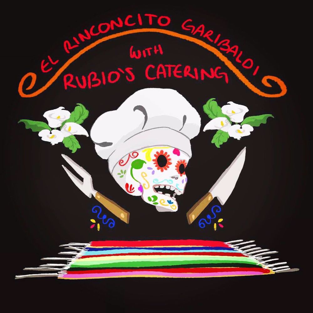 “ El rinconcito Garibaldi ” with rubio's catering