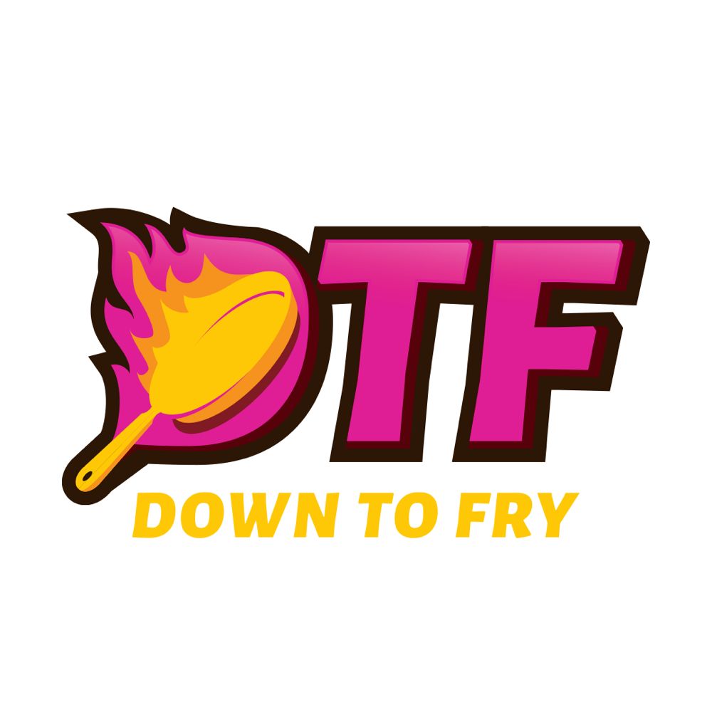 Down to Fry Down to Fry