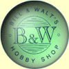 Bill & Walt's Hobby Shop