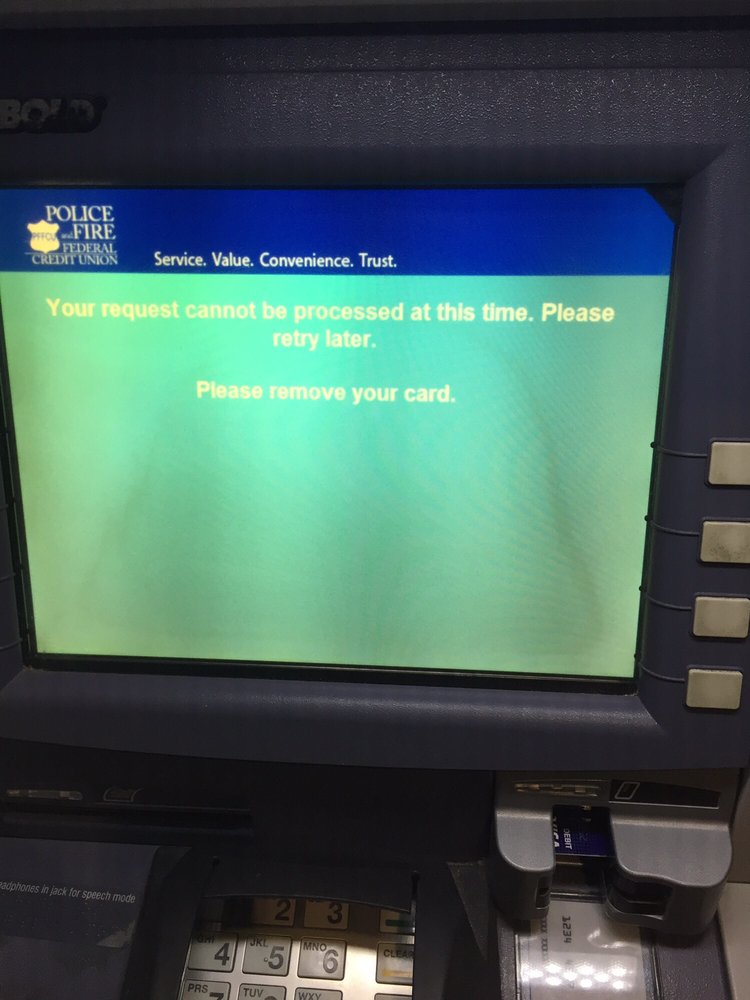 United Police Federal Credit Union >> The Atm Monitor Says Your Request Can Not Be Processed At United Police Federal Credit Union >> The Atm Monitor Says Your Request Can Not Be Processed At
