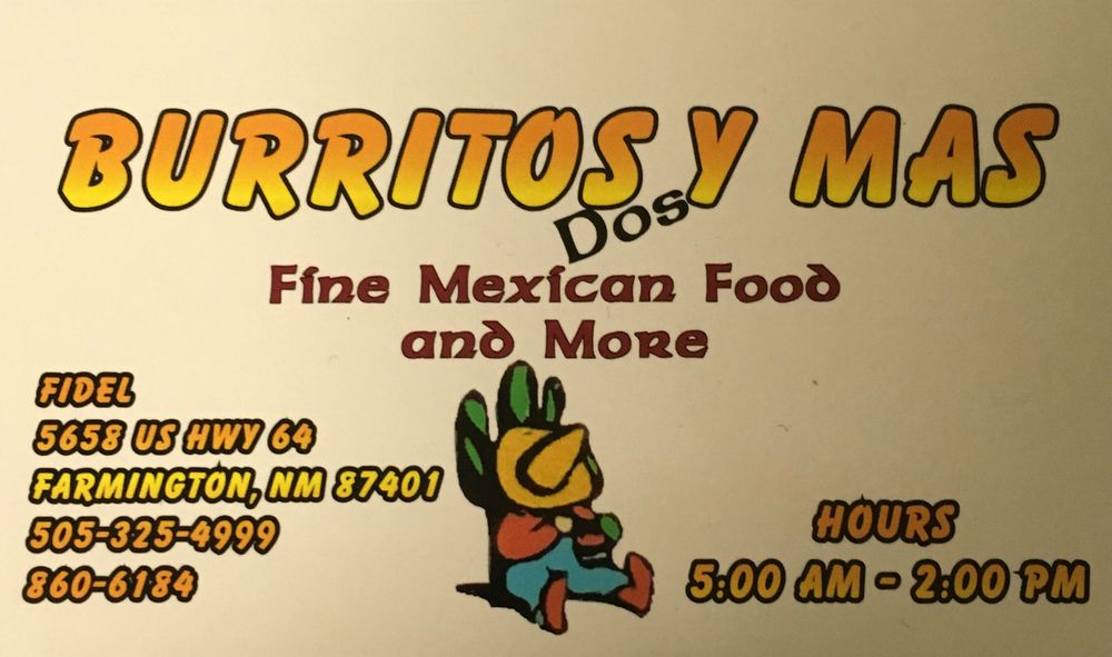 Burrito’s Y Mas Dos Mexican 5658 Hwy 64, Farmington, NM
