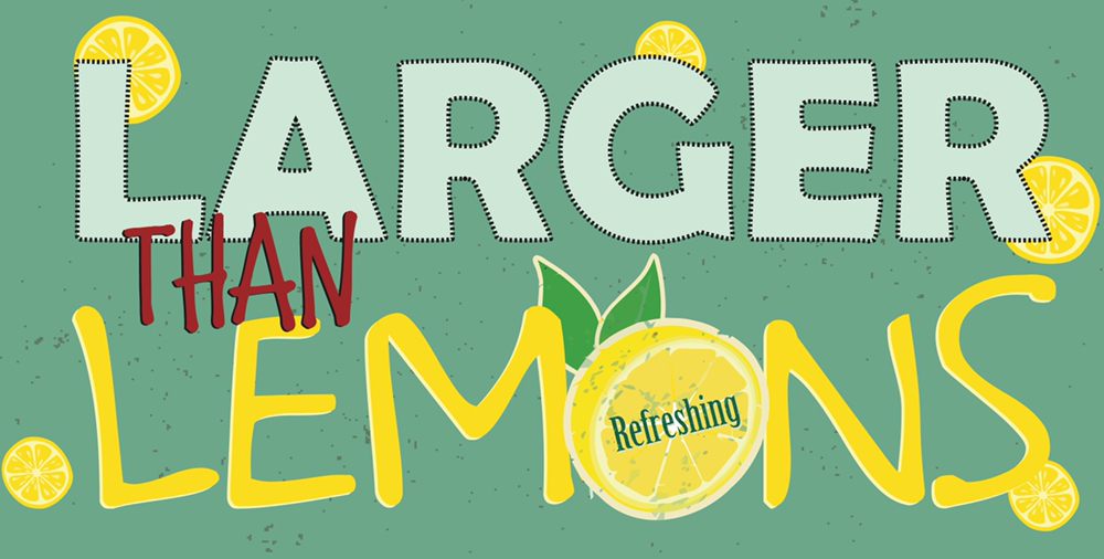Larger Than Lemons