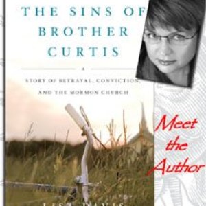 The Sins of Brother Curtis: A Story of Betrayal, Conviction, and the Mormon Church